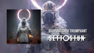 SET TO STUN - BODYSNATCHER TRIUMPHANT (Official Audio)
