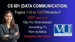 Cs601 Topic || 116 to 120 || Final term preparation || short lectures #vu