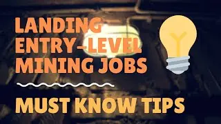 5 Tips for Landing Entry-Level Mining Jobs