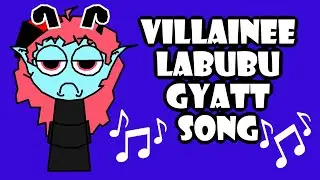 Villainee Labubu Gyatt Song | @TheVillainee | Official Animated Music Video