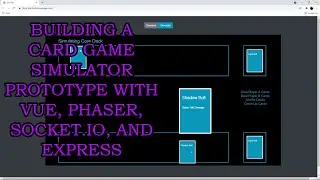 Building a Card Game Simulator Prototype with Vue, Phaser, Socket.IO, and Express