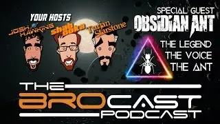 The Brocast - Elite Dangerous discussion with Special Guest, Obsidian Ant