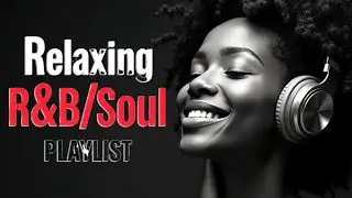 【Chill R&B】 Relaxing & Emotional R&B Mix 💖 Smooth Tunes for Your Peaceful Moments 🎧 | Soul Flow
