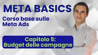 5. Meta Basics: Il budget delle campagne [Corso Meta Ads]