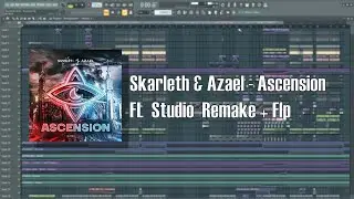 Skarleth vs. Azael - Ascension (Fl Studio Remake + Flp)