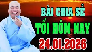BÀI CHIA SẺ TỐI HÔM NAY 24.1.2026 (MỚI NHẤT) #cusihienduc