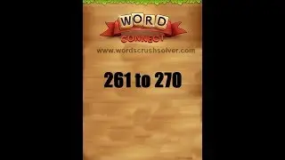 Word Connect Level 261 262 263 264 265 266 267 268 269 270