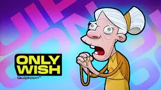 Quiptoon | Episode 21 :  Only Wish