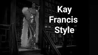 Kay Francis: Her Style in Classic Movies