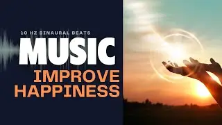 10 Hz Frequency Happiness and Optimism Boost Serotonin Reduce Anxiety