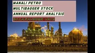 Multibagger stock -MANALI PETRO- ANNUAL REPORT-2018-19  ANALYSIS by CA Ravinder Vats