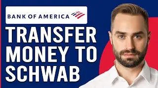 How To Transfer Money From Bank Of America To Schwab (Send Money From Bank Of America To Schwab)