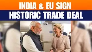 India & EU Set to Seal Historic Free Trade Deal | Boost for Textiles & Exports | News9