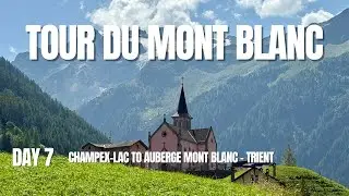 Tour du Mont Blanc Day #7: Champex-Lac to Trient