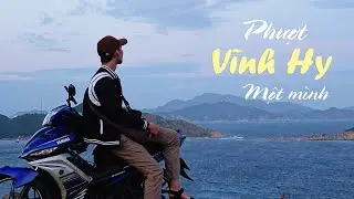 Phượt Vĩnh Hy một mình | Trải nghiệm cung đường ven biển tuyệt đẹp | Phần 1