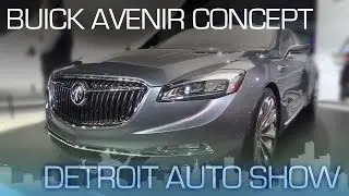 Buick Avenir Concept: Build This Car! - Detroit Auto Show 2015