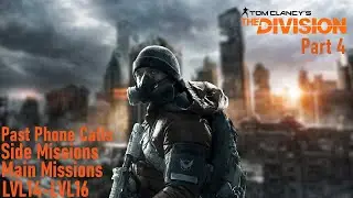 The Division | Lvl 14 - Lvl 16 | Main Missions, Side Missions and More