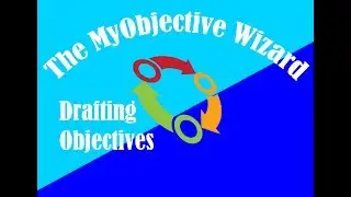 The MyObjectives Wizard-Drafting