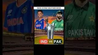 INDIA VS PAK WEATHER NEWS