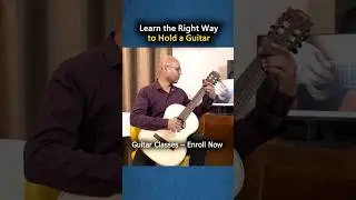 Lesson 2 | Learn the Right Way to Hold a Guitar | Easy Tips for Beginners part4 #shortsfeed