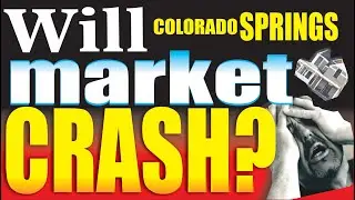 Colorado Springs - Will the Real Estate market Crash? The TRUTH explained!