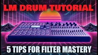 Behringer LM Drum - 5 Tips for Filter Mastery in 5 Minutes