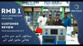 RMB1 OCA Lamination Machine | Customer Come From Bahawalpur | Satisfied Customer Happy Review