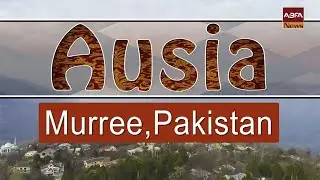 | Ausia Murree | Tourism Live | Tourism World | ABFA News | Wadi E Ausia |