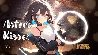 EchoesOfTheSand  - Asteroid Kisses v1