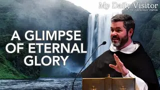 A glimpse of eternal glory
