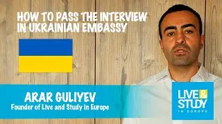 How to Pass an Interview in Ukrainian Embassy / Obtaining Visa D to Ukraine