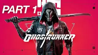 GHOSTRUNNER official gameplay walkthrough PART 1 (W/COMMENTARY)
