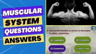 muscular system quiz / muscular system questions and answers | muscular system quiz multiple choice