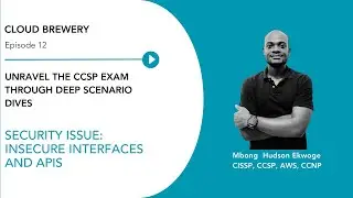 CCSP Exam (2024) - Security Issue: Insecure interfaces and APIs