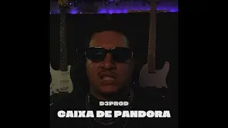 D3PROD - Caixa de Pandora | Pandora Sessions #02