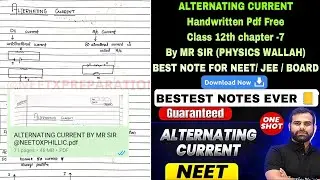 Alternating Current &ndash; Class 12 Physics Chapter 7 | Handwritten Notes PDF by MR Sir | NEET 2026
