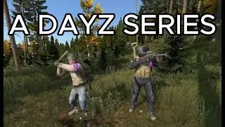 My greatest start on a DayZ official server (A DayZ Series)