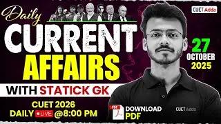 27 October Daily Current Affairs for CUET GAT 2026 | Important Static GK | Daily Current Affairs