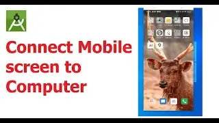 Part 11 : Connect your mobile screen to computer easy