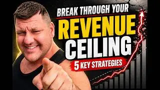 Break Through Your Revenue Ceiling: 5 Key Strategies