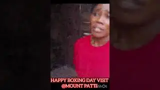 BOXING DAY VISITS @MOUNT PATTI