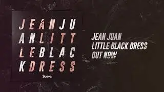 Jean Juan - Little Black Dress (feat. Ryan Konline)