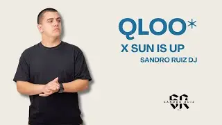 QLOO* X SUN IS UP (Sandro Ruiz DJ)