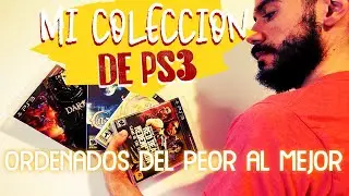 Mi colecci&oacute;n de 47 juegos de PS3 | &iexcl; Del PEOR al MEJOR !
