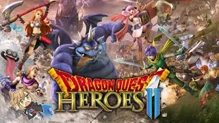 #2【ドラゴンクエストヒーローズⅡ】たたかうぞー！【暁 カナ】