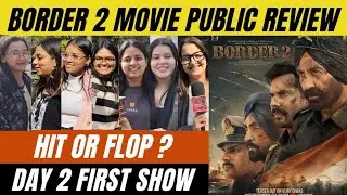Border 2 Movie Day 2 Public Review| Public Talk| Sunny Deol की फिल्म देखकर क्या है जनता का कहना ? 🫡🥹