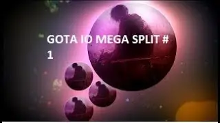 Gota io Mega Split Solo Player 2018 #1