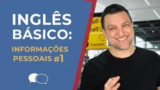 Aula de ingles Basico #1 - Informações Pessoais