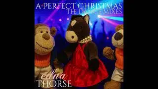 Edna Thorse - A Perfect Christmas (Euro Pop Remix)