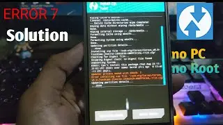 Fix Error 7 Twrp install rom dan Gapps no PC no root